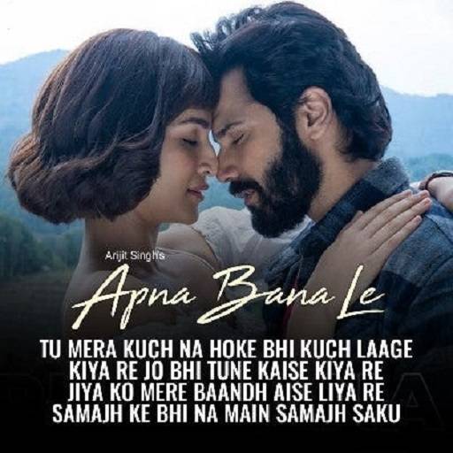 Apna Bana Le Lyrics With Video - Arijit Singh and Sachin–Jigar | 2022 Song