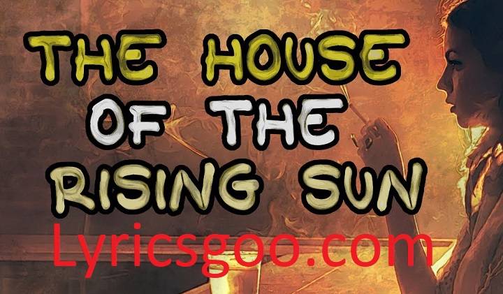 House Of The Rising Sun Lyrics With Video – The Animals | 1964 Song House Of The Rising Sun Lyrics With Video - The Animals | 1964 Song