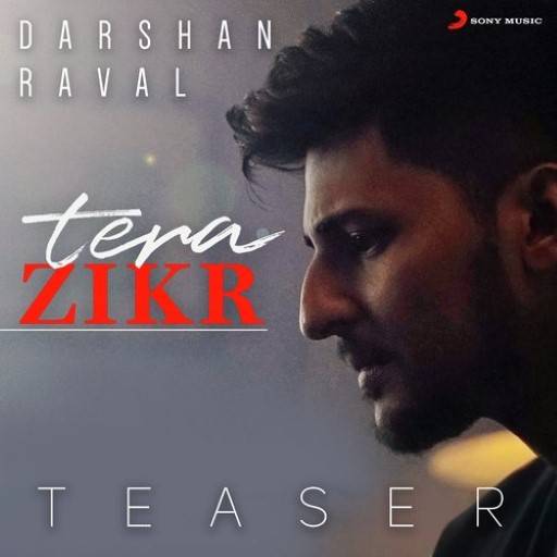 Tera Zikr Lyrics With Video - Darshan Raval | 2017 Song