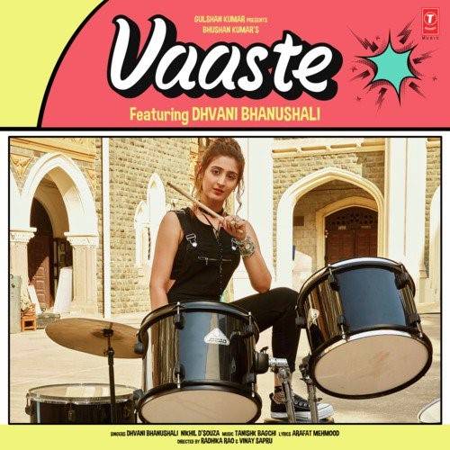 Vaaste Lyrics With Video - Dhvani Bhanushali & Nikhil D’Souza | 2021 Song