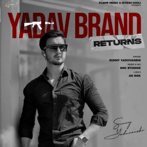 Yadav Brand 2 Lyrics With Video - Sunny Yaduvanshi | 2023 Song