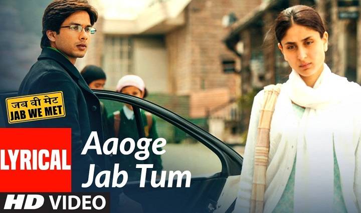 Aaoge Jab Tum Lyrics With Video – Jab We Met | 2007 Song Aaoge Jab Tum Lyrics With Video - Jab We Met | 2007 Song