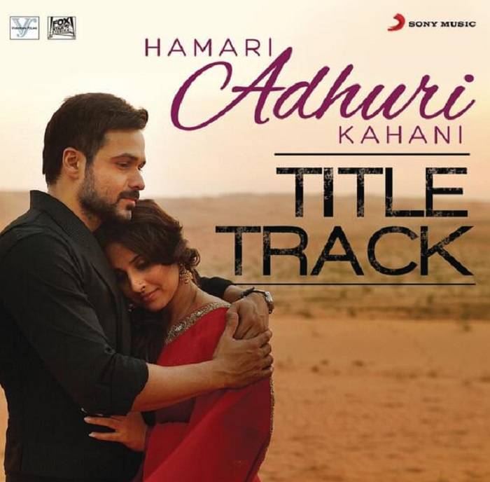 Hamari Adhuri Kahani Lyrics With Video - Hamari Adhuri Kahani | 2015 Song