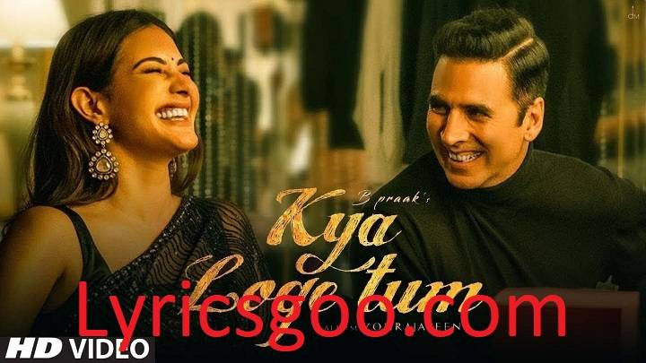 Kya Loge Tum Lyrics With Video – B Praak | 2023 Song Kya Loge Tum Lyrics With Video - B Praak | 2023 Song