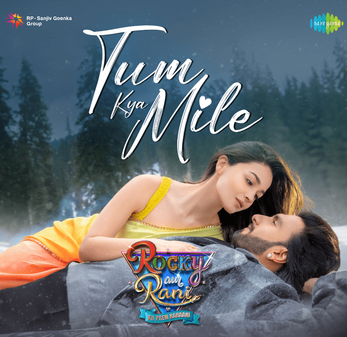 Tum Kya Mile Lyrics With Video - Rocky Aur Rani Kii Prem Kahaani | 2023 Song