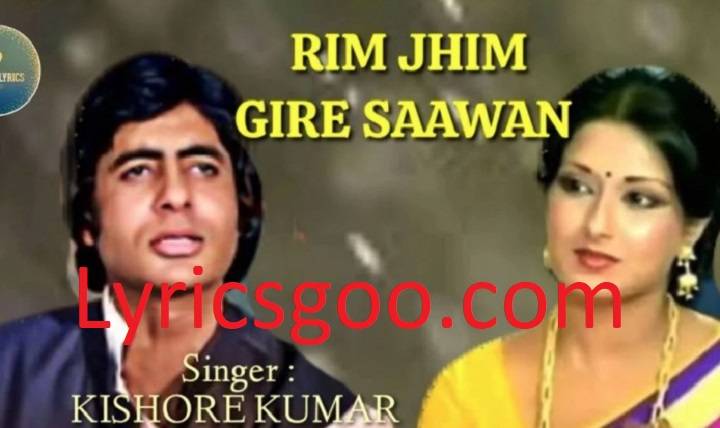 Rim Jhim Gire Sawan Lyrics With Video – Kishore Kumar | 1979 Song Rim Jhim Gire Sawan Lyrics With Video - Kishore Kumar | 1979 Song