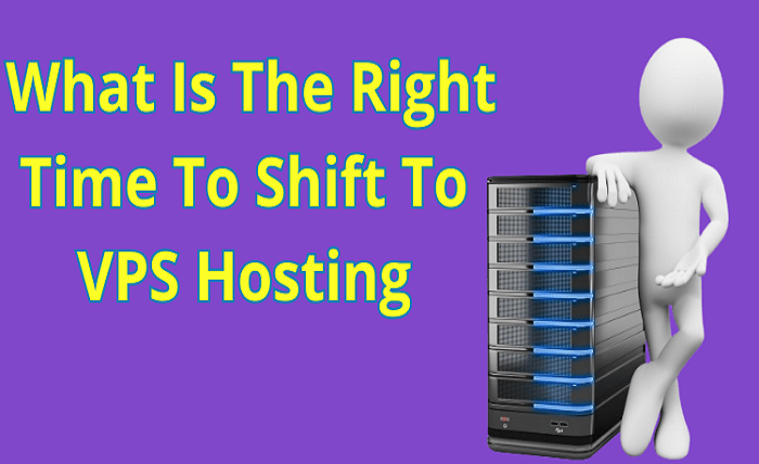 What Is The Right Time To Shift To VPS Hosting What Is The Right Time To Shift To VPS Hosting