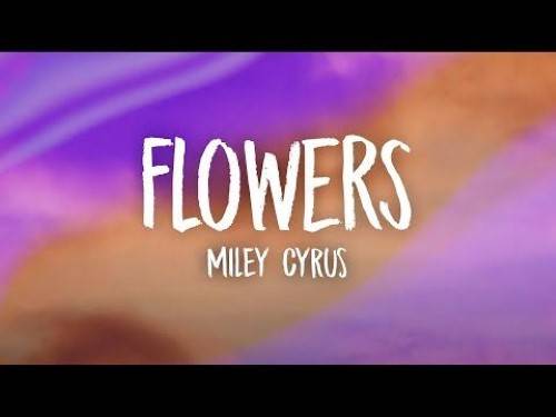 Miley Cyrus Flowers Lyrics With Video - Miley Cyrus | 2023 Song