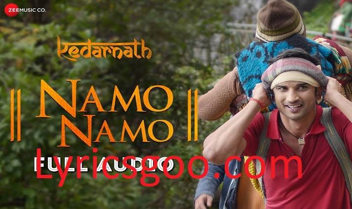 Namo Namo Lyrics With Video – Amit Trivedi | 2018 Song Namo Namo Lyrics With Video - Amit Trivedi | 2018 Song