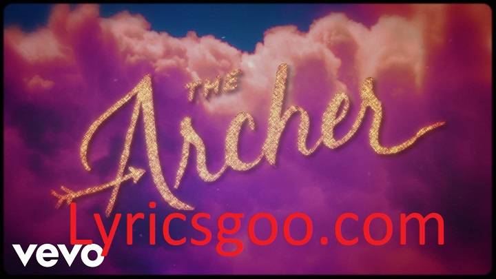 The Archer Lyrics With Video – Taylor Swift | 2019 Song The Archer Lyrics With Video - Taylor Swift | 2019 Song