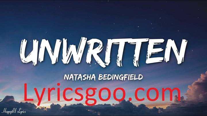 Unwritten Lyrics With Video – Natasha Bedingfield | 2004 Song Unwritten Lyrics With Video - Natasha Bedingfield | 2004 Song
