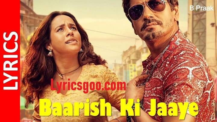Baarish Ki Jaaye Lyrics With Video – B Praak | 2021 Song Baarish Ki Jaaye Lyrics With Video - B Praak | 2021 Song