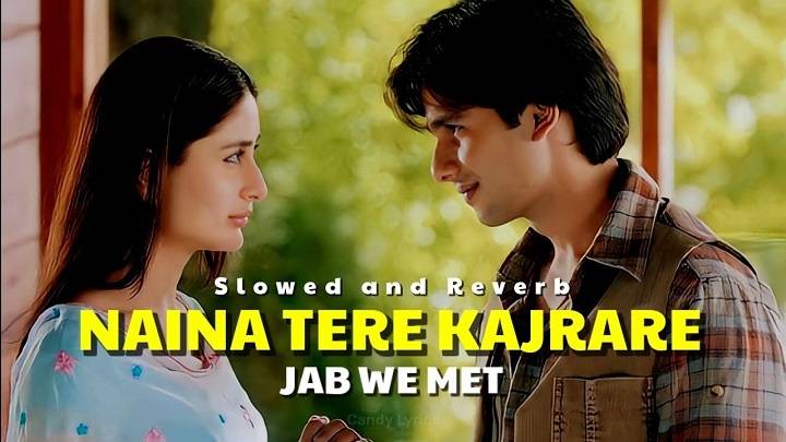 Naina Tere Kajrare Hai Lyrics With Video – Jab We Met | 2007 Song Naina Tere Kajrare Hai Lyrics With Video - Jab We Met | 2007 Song