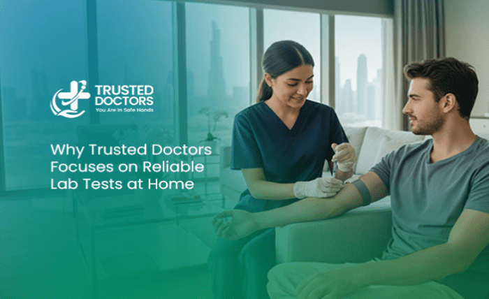 Why Trusted Doctors Focuses on Reliable Lab Tests at Home Why Trusted Doctors Focuses on Reliable Lab Tests at Home
