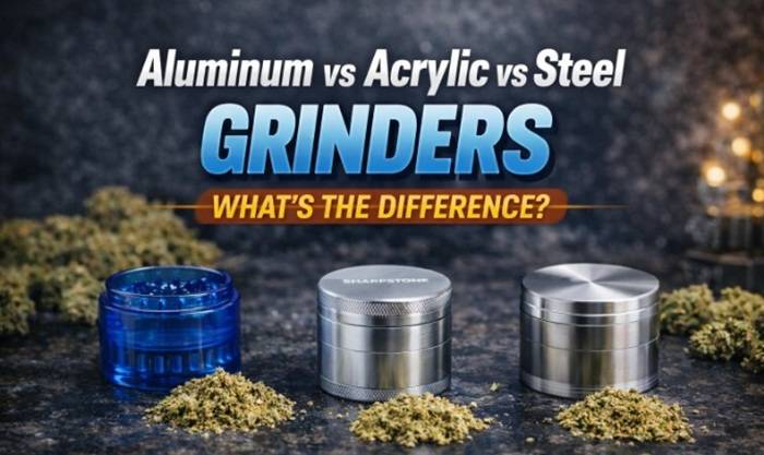 Aluminum vs Acrylic vs Steel Grinders: What’s the Difference? Aluminum vs Acrylic vs Steel Grinders: What’s the Difference?