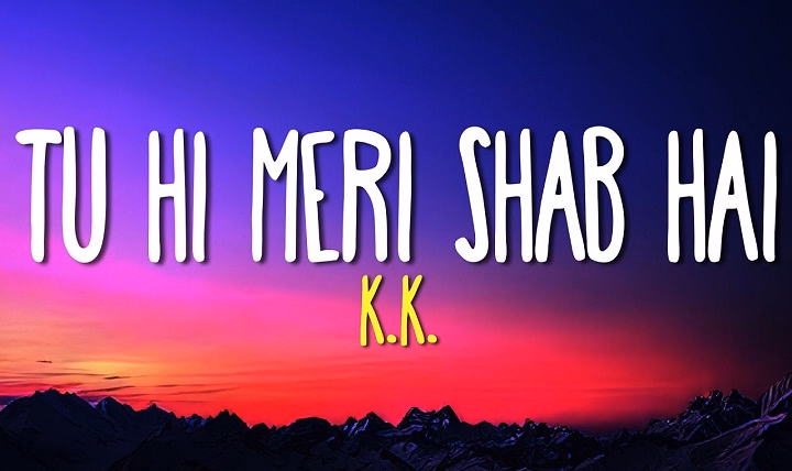 Tu Hi Meri Shab Hai Lyrics With Video – Gangster | 2006 Song Tu Hi Meri Shab Hai Lyrics With Video - Gangster | 2006 Song